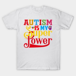 Autism Is My Super Power T-Shirt